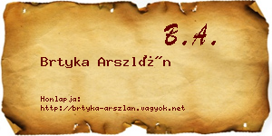 Brtyka Arszlán névjegykártya